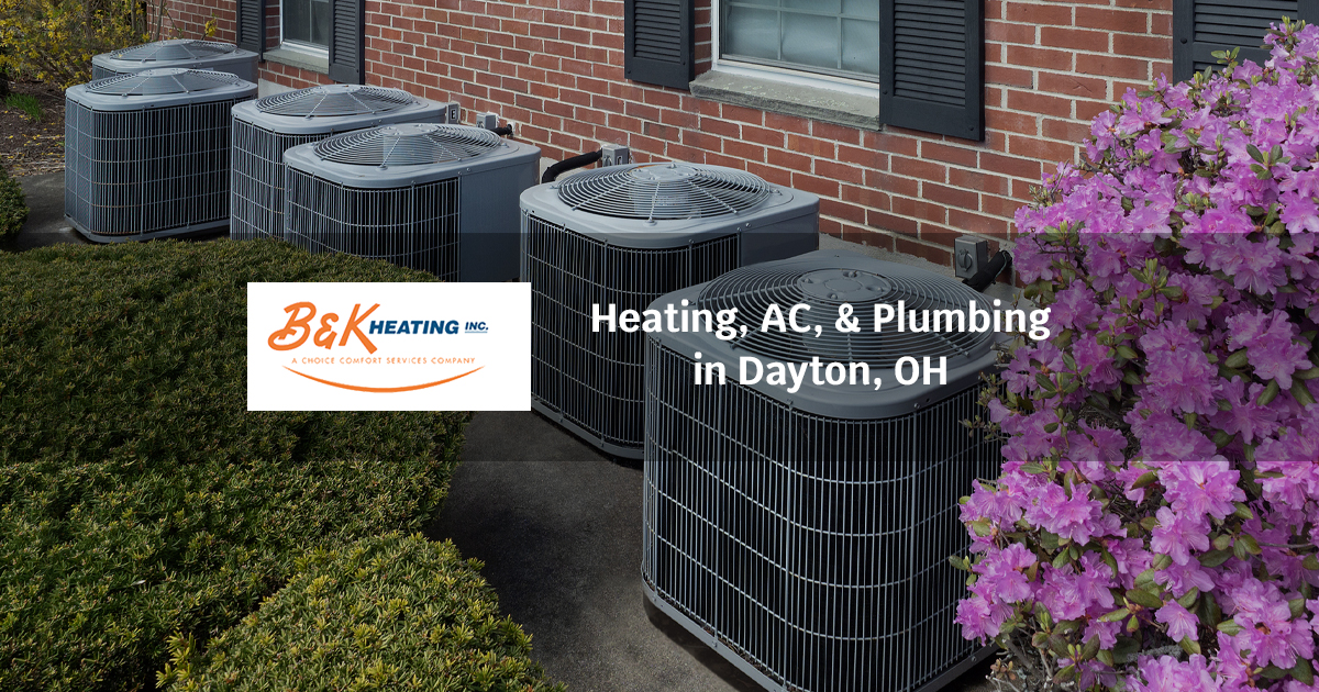 Heating, AC, Plumbing, & Electric Services in Dayton B&K Heating