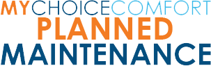 MyChoiceComfort™ Planned Maintenance